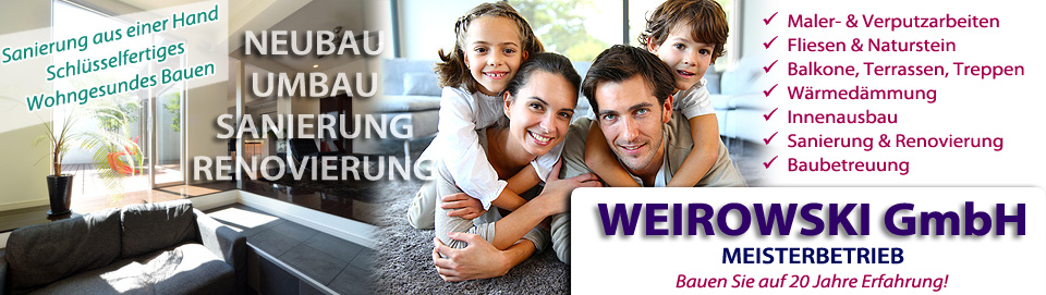 Weirowski GmbH - Sanierung, Renovierung, Baubetreuung, Malerarbeiten, Innenausbau, Wärmedämmung